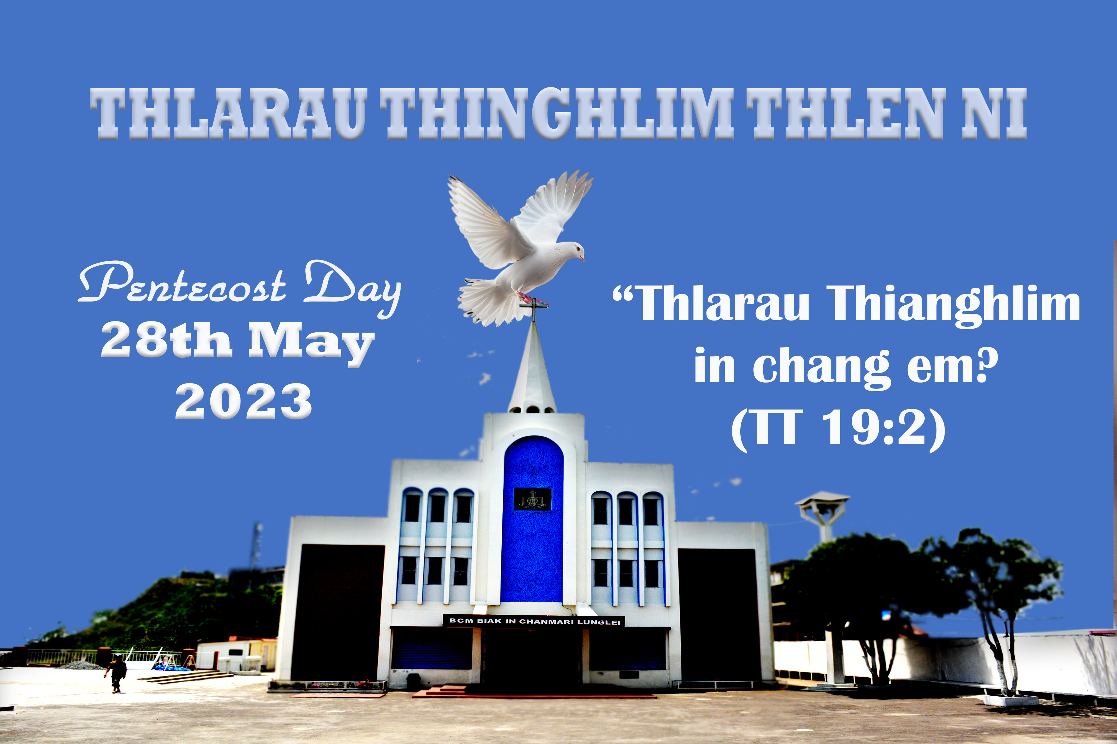 May 28 - Thlarau Thianghlim thlen Ni